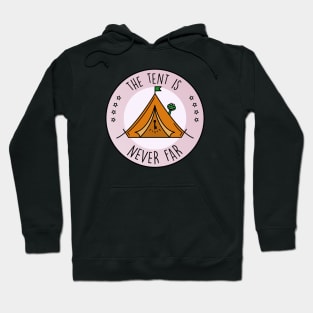 The tent is never far Hoodie